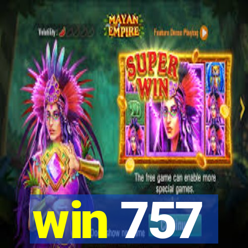 win 757